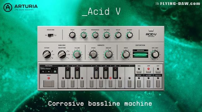 Arturia 发布 TB 303 经典酸性合成器复刻插件 Acid V Flying DAW 飞来音专业音频信息平台