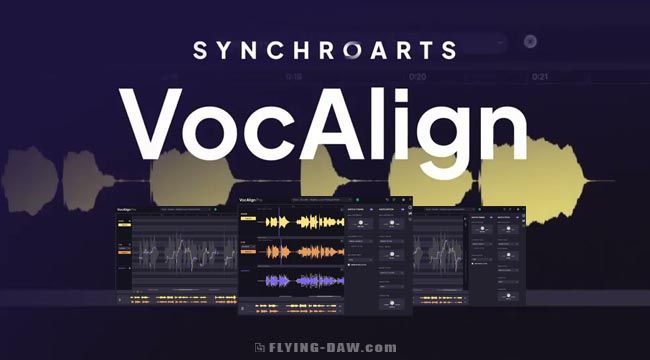 Synchro Arts 发布新一代节奏修正插件 VocAlign 6，并带来真正的夏季促销！ | Flying-DAW | 飞来音专业音频信息平台